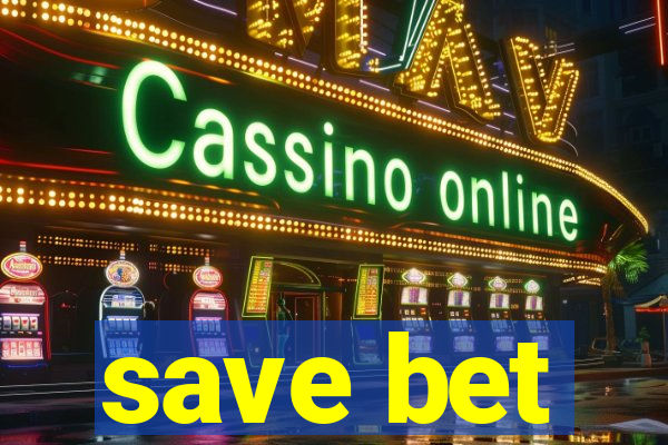 save bet